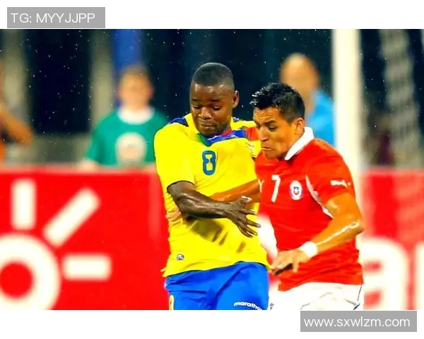 智利与厄瓜多尔上半场精彩对决分析与战术解析 智利与厄瓜多尔上半场精彩对决分析与战术解析